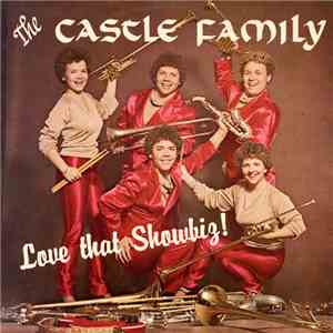 The Castle Family - Love That Showbiz!