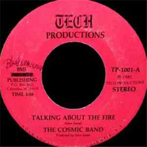 The Cosmic Band - Talking About The Fire / I Gave You My Love