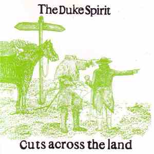 The Duke Spirit - Cuts Across The Land