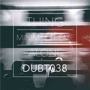 Thing  - Minimal Theme / Alone