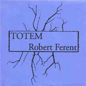 TOTEM  / Robert Ferent - Split