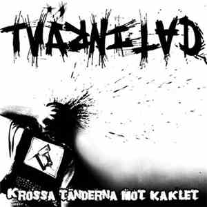 Tvärnitad - Krossa Tänderna Mot Kaklet