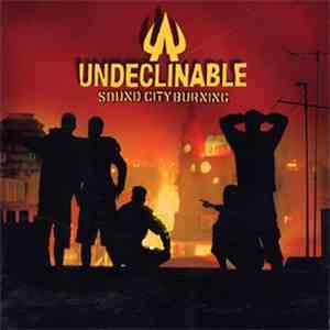 Undeclinable - Sound City Burning