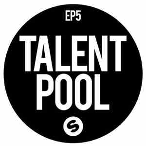 Various - Spinnin' Records Talent Pool EP5