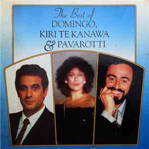 Various - The Best Of Domingo, Kiri Te Kanawa & Pavarotti