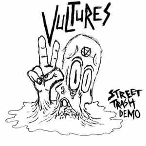 Vultures  - Street Trash Demo