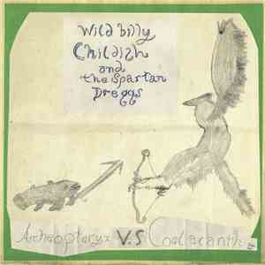 Wild Billy Childish And The Spartan Dreggs - Archaeopteryx vs. Coelacanth