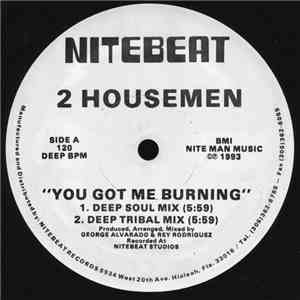 2 Housemen - You Got Me Burning