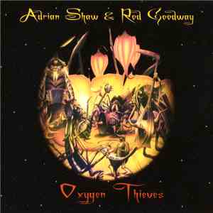 Adrian Shaw And Rod Goodway - Oxygen Thieves