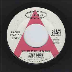 Autry Inman - Love Has To Die (All By Itself)