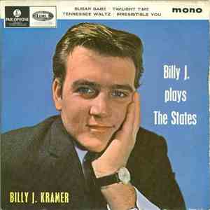 Billy J. Kramer With The Dakotas - Billy J. Plays The States