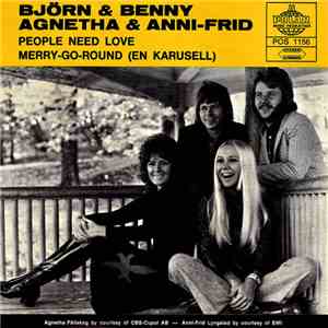 Björn & Benny, Agnetha & Anni-Frid / Björn & Benny - People Need Love / Merry-Go-Round (En Karusell)