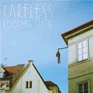 Careless  - Recording Static