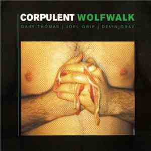 Corpulent - Wolfwalk