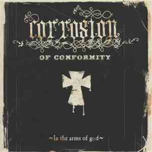 Corrosion Of Conformity - In The Arms Of God