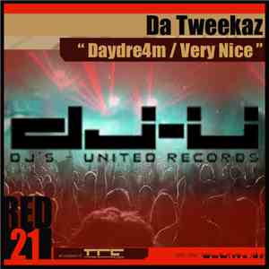 Da Tweekaz - Daydre4m / Very Nice