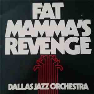 Dallas Jazz Orchestra - Fat Mamma's Revenge