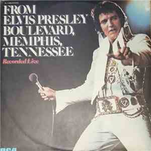 Elvis Presley - From Elvis Presley Boulevard, Memphis, Tennessee