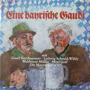 Gustl Bayrhammer, Ludwig Schmid-Wildy, Waldemar Müller, Maxl Graf, Die Moosacher - Eine Bayrische Gaudi