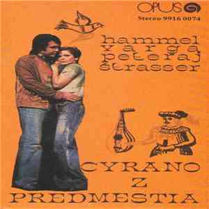 Hammel, Varga, Peteraj, Štrasser - Cyrano Z Predmestia