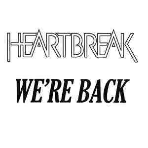 Heartbreak  - We're Back