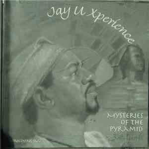 Jay U Xperience - Mysteries Of The Pyramid