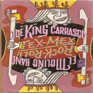 Joe King Carrasco And El Molino - Tex-Mex Rock-Roll