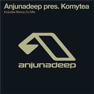 Komytea - Anjunadeep pres. Komytea