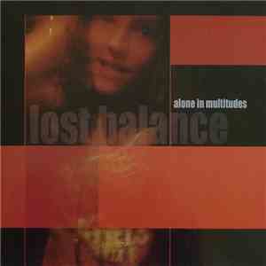 Lost Balance - Alone In Multitudes