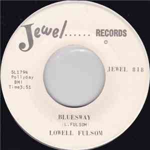Lowell Fulsom - Bluesway / My Baby