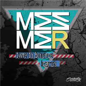 Mesmer  - Time To Bounce / Icarus