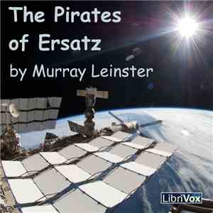 Murray Leinster - The Pirates Of Ersatz
