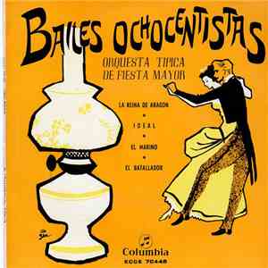 Orquesta Típica De Fiesta Mayor - Bailes Ochocentistas