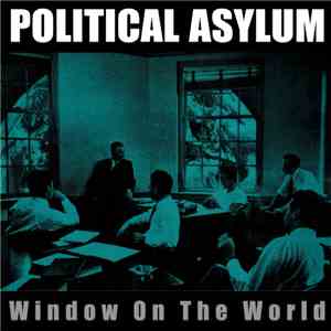 Political Asylum - Window On The World