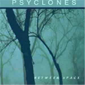 Psyclones - Between Space