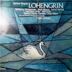 Richard Wagner, Eugen Jochum, Bayreuther Festspiele/Nilsson/Varnay/Uhde/Fischer-Dieskau/Adam - Lohengrin