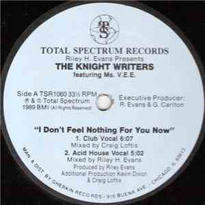 Riley H. Evans Presents The Knight Writers Featuring Ms. V.E.E. - I Don't Feel Nothing For You Now