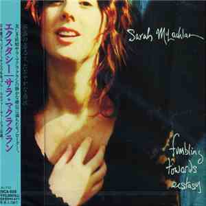 Sarah McLachlan - Fumbling Towards Ecstasy