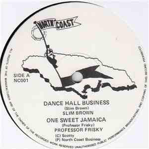 Slim Brown / Professor Frisky - Dance Hall Business / One Sweet Jamaica