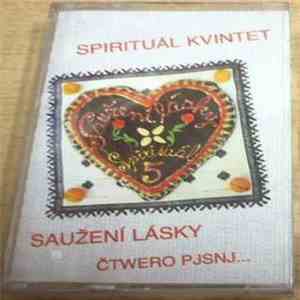 Spirituál Kvintet - Saužení Lásky + Čtwero Pjsnj