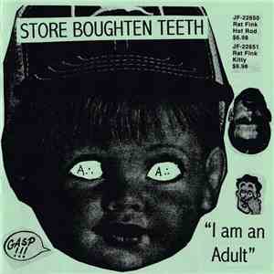 Store Boughten Teeth - "I am an Adult"
