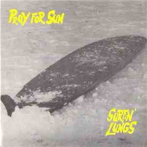 Surfin' Lungs - Pray For Sun