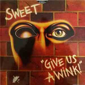 Sweet - Give Us A Wink