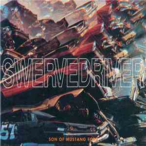 Swervedriver - Son Of Mustang Ford