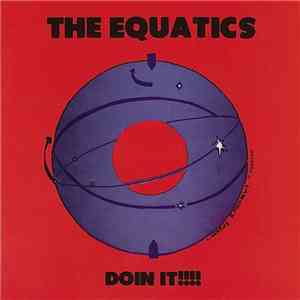 The Equatics - Doin It!!!