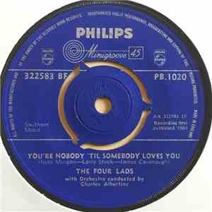 The Four Lads - You're Nobody 'Til Somebody Loves You / Goona Goona