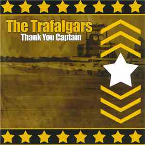 The Trafalgars - Thank You Captain