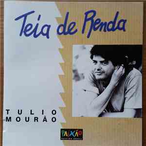 Túlio Mourão - Teia De Renda