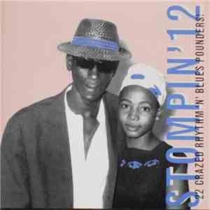 Various - Stompin' 12 - 22 Crazed Rhythm 'N' Blues Pounders!
