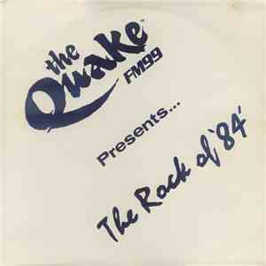 Various - The Quake FM99 Presents The Rock Of '84'
